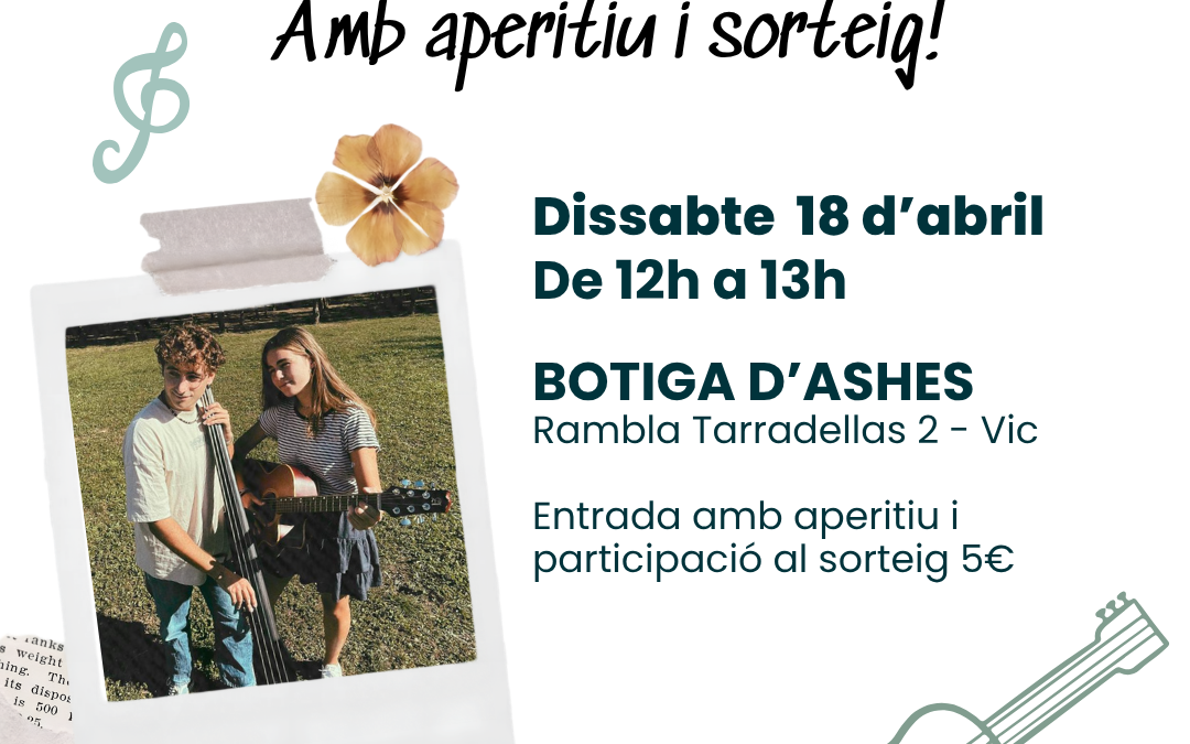 Concert, aperitiu i sorteig aquest abril a la botiga!
